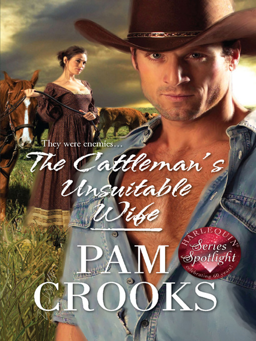 Title details for The Cattleman's Unsuitable Wife by Pam Crooks - Available